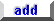b_add.gif (360 oCg)